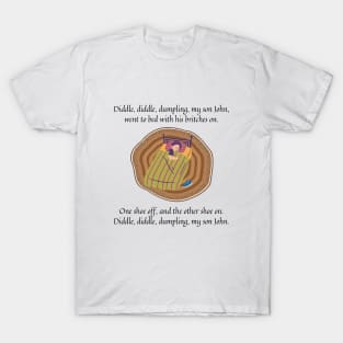 Diddle Diddle Dumpling my son John nursery rhyme T-Shirt